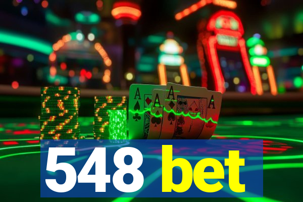 548 bet